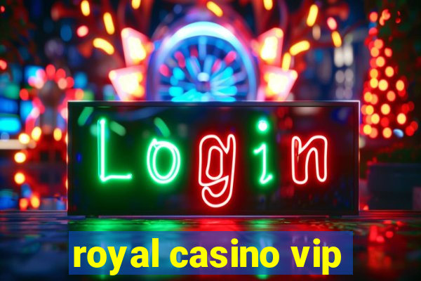 royal casino vip